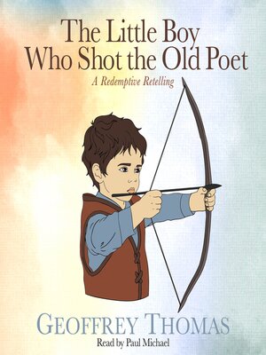 cover image of The Little Boy Who Shot the Old Poet